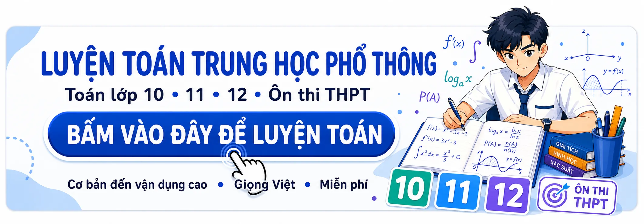 Luyện Toán Trung học phổ thông lớp 10 đến lớp 12 và ôn thi THPT