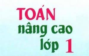10 bài toán nâng cao dành cho học sinh giỏi lớp 1