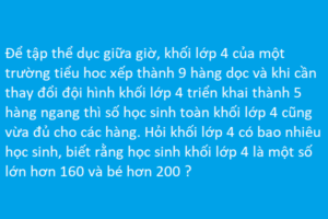 Bài toán lớp 4 tính số học sinh khi biết hàng ngang, hàng dọc